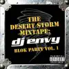 The Desert Storm Mixtape: DJ Envy Blok Party Vol. 1 album lyrics, reviews, download