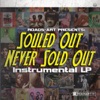 Souled Out, Never Sold Out