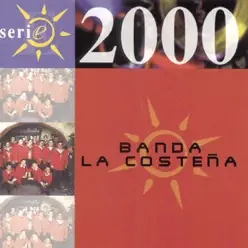 Serie 2000: Banda La Costeña - Banda La Costeña