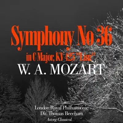 Mozart : Linz, Symphonie No. 36 en C majeur, KV. 425 - EP - Royal Philharmonic Orchestra