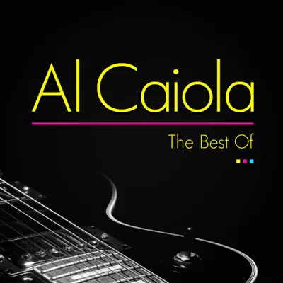 The Best of Al Caiola - Al Caiola The Best of Al Caiola - Al Caiola