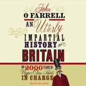 An Utterly Impartial History of Britain (Abridged Nonfiction) - John O'Farrell