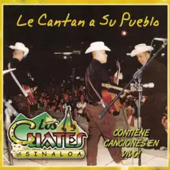 Le Cantan a Su Pueblo - Los Cuates de Sinaloa