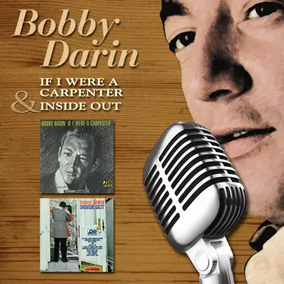 If I Were a Carpenter / Inside Out - Bobby Darin
