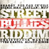 Street Bullies Riddim, 2009