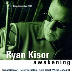 Awakening by Ryan Kisor, Grant Stewart, Peter Bernstein, Sam Yahel & Willie Jones III album reviews, ratings, credits