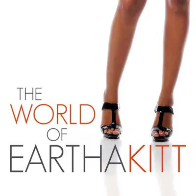 The World of Eartha Kitt - Eartha Kitt