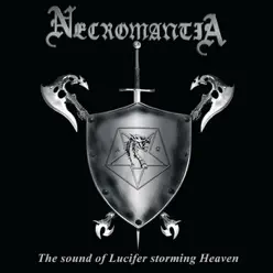 The Sound of Lucifer Storming Heaven - Necromantia