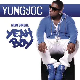 Yeah Boy - Single by Yung Joc album reviews, ratings, credits