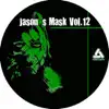 Jason's Mask Vol. 12 - EP album lyrics, reviews, download