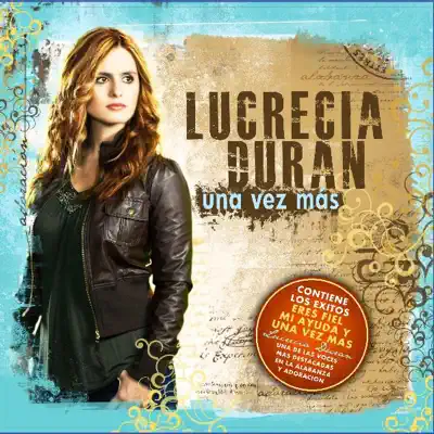 Una Vez Mas - Lucrecia Duran Una Vez Mas - Lucrecia Duran