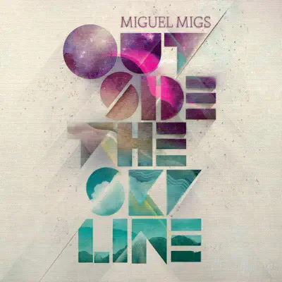 Outside the Skyline - Miguel Migs Outside the Skyline - Miguel Migs