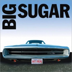 Big Sugar - If I Had My Way