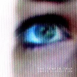 Sweet Disposition - Single - The Temper Trap
