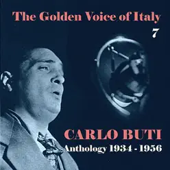 The Golden Voice of Italy, Vol. 7 - Anthology (1934 - 1956) - Carlo Buti