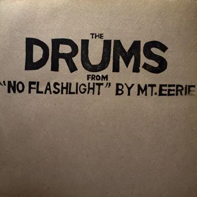 Drums from No Flashlight - Mount Eerie