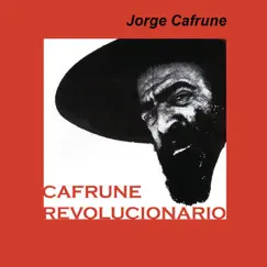 Cafrune Revolucionario by Jorge Cafrune album reviews, ratings, credits