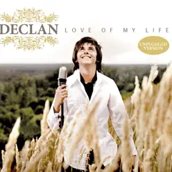 Love of My Life (Unplugged) - Single - Declan Love of My Life (Unplugged) - Single - Declan