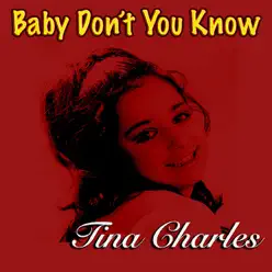 Baby Don't You Know - Tina Charles