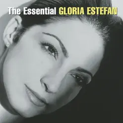 The Essential Gloria Estefan - Gloria Estefan