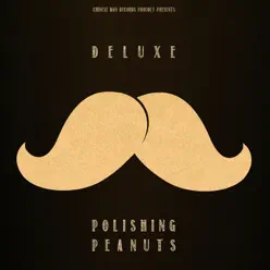 Polishing Peanuts - EP - Deluxe