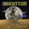 Take Me Back to Eden album lyrics, reviews, download