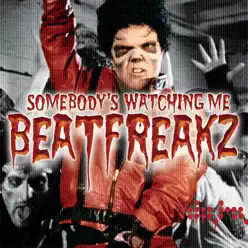 Somebody's Watching Me - Beatfreakz Somebody's Watching Me - Beatfreakz