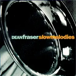 Slow Melodies - Dean Fraser Slow Melodies - Dean Fraser