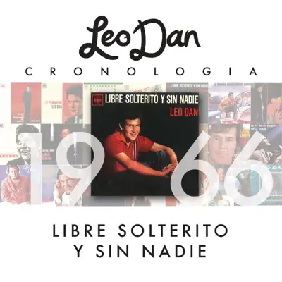 Leo Dan Cronología - Libre, Solterito y Sin Nadie (1966) - Leo Dan