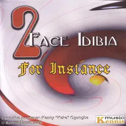 For Instance - Single - 2Face Idibia