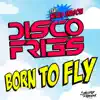 Born to Fly (Remixes) [feat. Niles Mason] - EP album lyrics, reviews, download