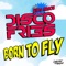 Born to Fly (Disco Fries Liftoff! Remix) - Disco Fries & Niles Mason lyrics