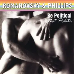 Be Political Not Polite - Romanovsky and Phillips