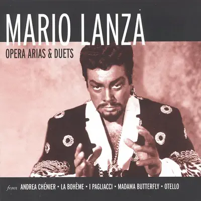 Arias and Duets - Mario Lanza Arias and Duets - Mario Lanza