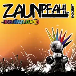 Ich war dabei (Live) [Audio Version] - Zaunpfahl