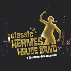 Classic (the 25th Anniversary Party) - Hermes House Band Classic (the 25th Anniversary Party) - Hermes House Band