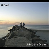 6 East - Living the Dream (Radio Version)