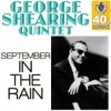 George Shearing Quintet & John Pizzarelli - September in the Rain