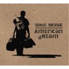 Sonic Bridge - American dReam