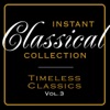 Instant Classical Collection - Timeless Classics, Vol.3