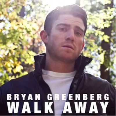 Walk Away - Single - Bryan Greenberg