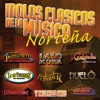 Idolos-Clásicos De La Música Norteña, 2009