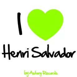 I Love Henri Salvador (Ses premiers succès) - Henri Salvador