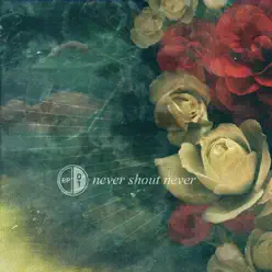 Never Shout Never - EP - Never Shout Never