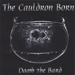 The Cauldron Born - Damh the Bard