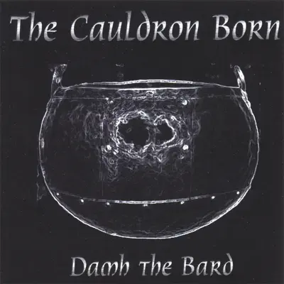 The Cauldron Born - Damh the Bard