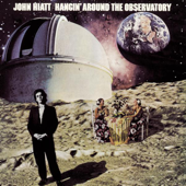 Hangin' Around the Observatory - John Hiatt