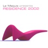 Le Maquis Presents: Residence 2002