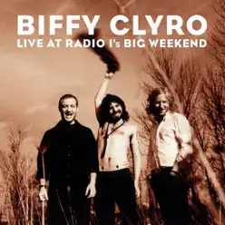 Live At Radio 1's Big Weekend - EP - Biffy Clyro