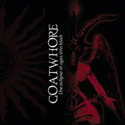 Eclipse of Ages Into Black - Goatwhore